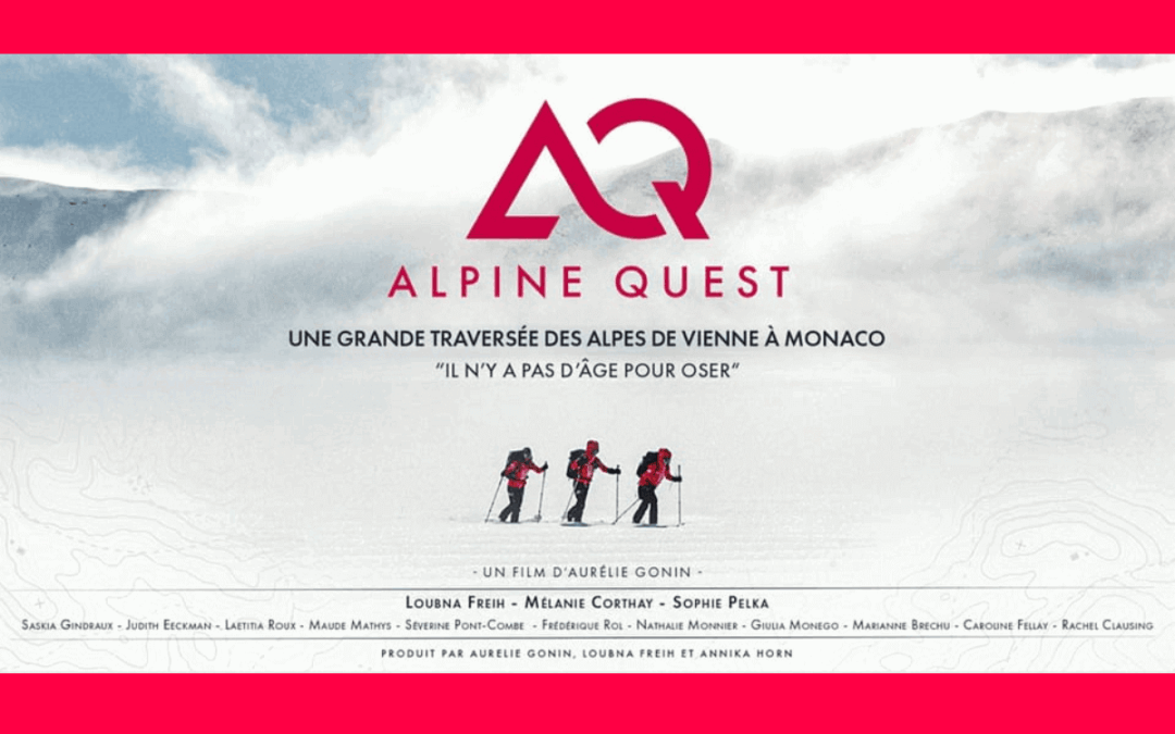 Alpine Quest: Film sur l&rsquo;expédition de 3 valaisannes