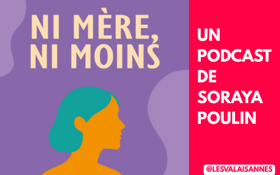 Podcast – Ni mère, ni moins: donner voix aux femmes sans enfant par Soraya Poulin