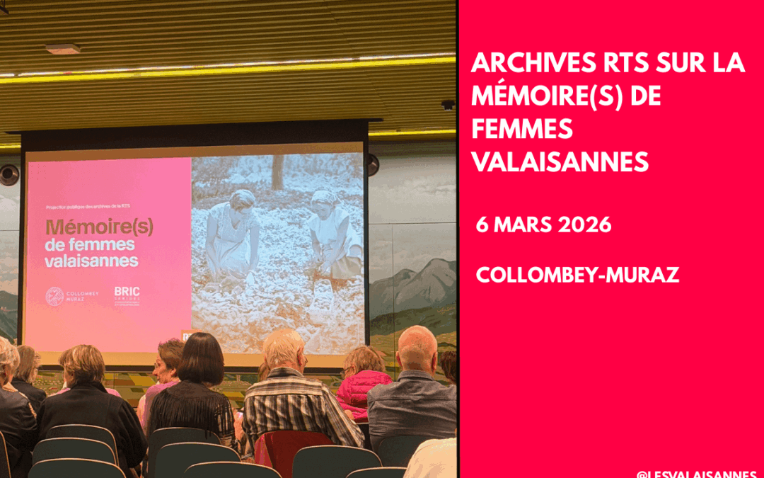Soirée Mémoire(s) de femmes valaisannes